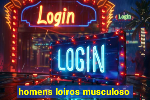 homens loiros musculoso